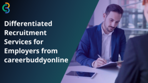 Differentiated Recruitment Services for Employers from careerbuddyonline